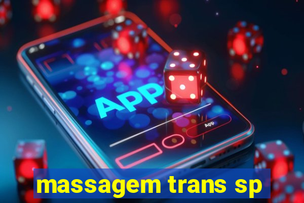 massagem trans sp