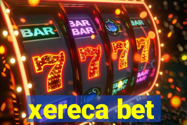 xereca bet