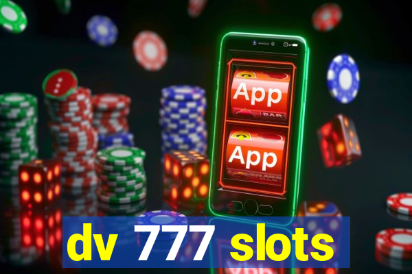 dv 777 slots