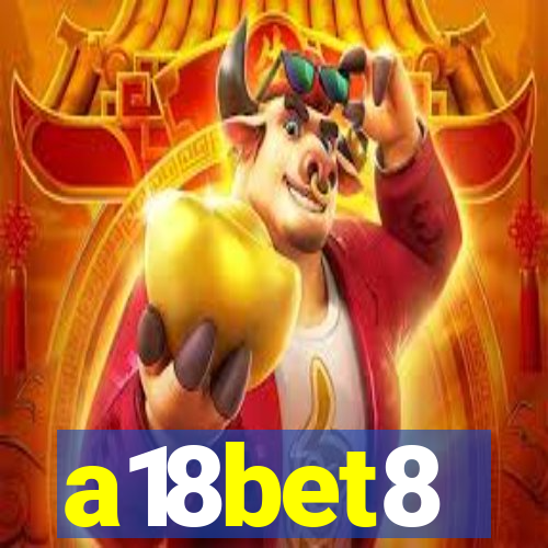 a18bet8