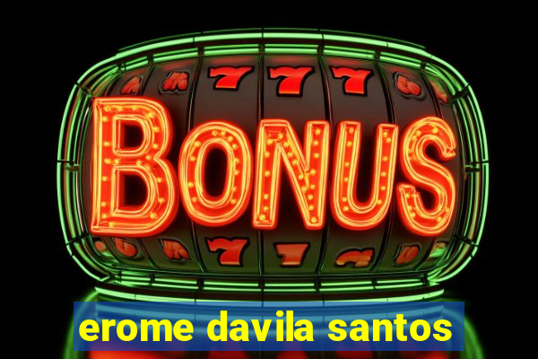 erome davila santos