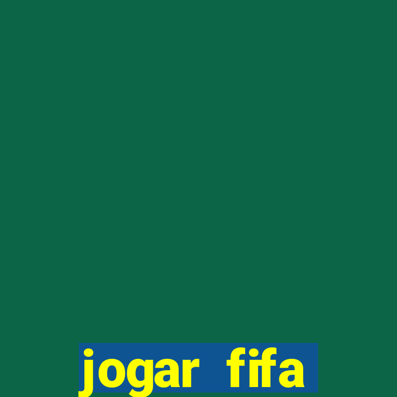 jogar fifa apostando dinheiro