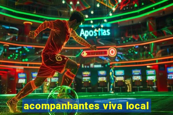 acompanhantes viva local