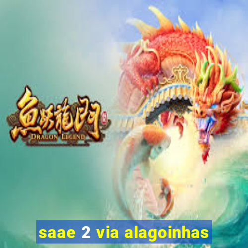 saae 2 via alagoinhas