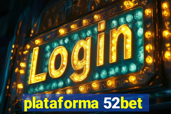 plataforma 52bet