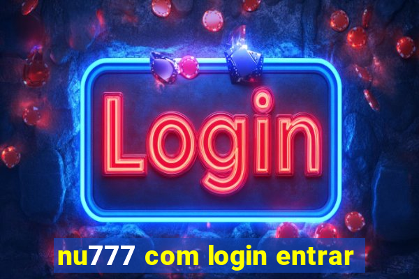 nu777 com login entrar