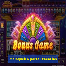 maloqueiro portal zacarias