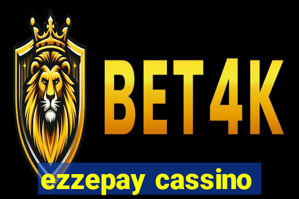 ezzepay cassino