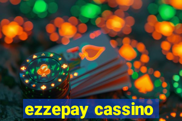 ezzepay cassino