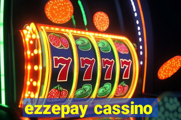 ezzepay cassino