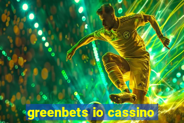 greenbets io cassino