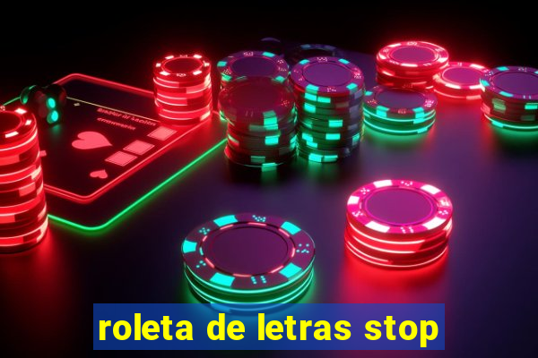 roleta de letras stop