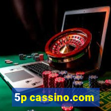 5p cassino.com