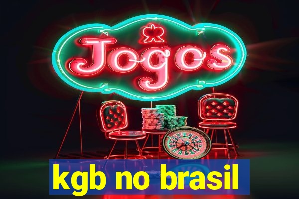 kgb no brasil