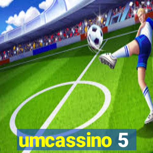 umcassino 5