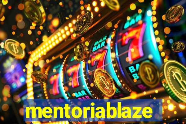 mentoriablaze