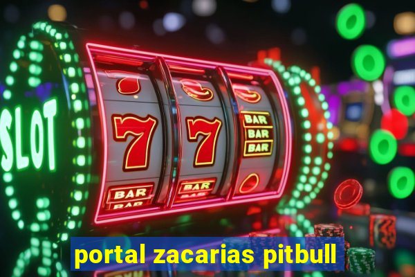 portal zacarias pitbull