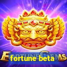 fortune beta