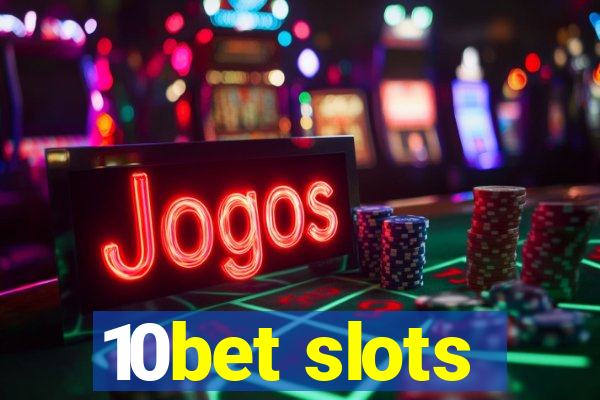 10bet slots