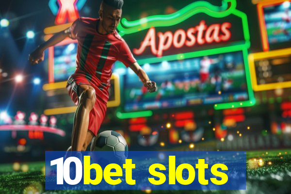 10bet slots