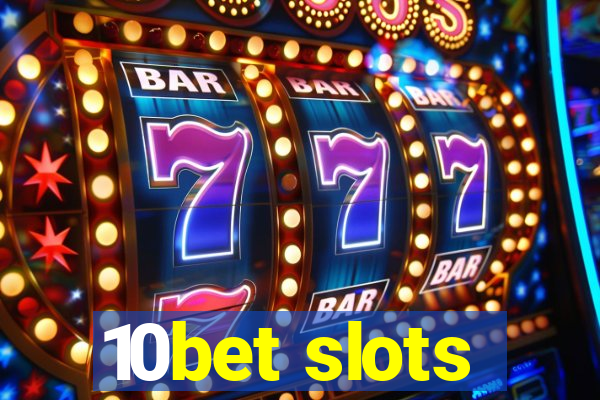 10bet slots