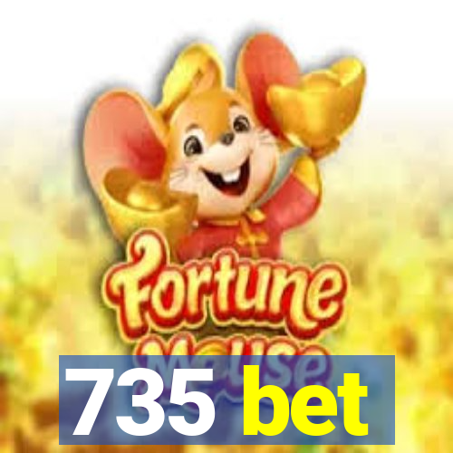 735 bet