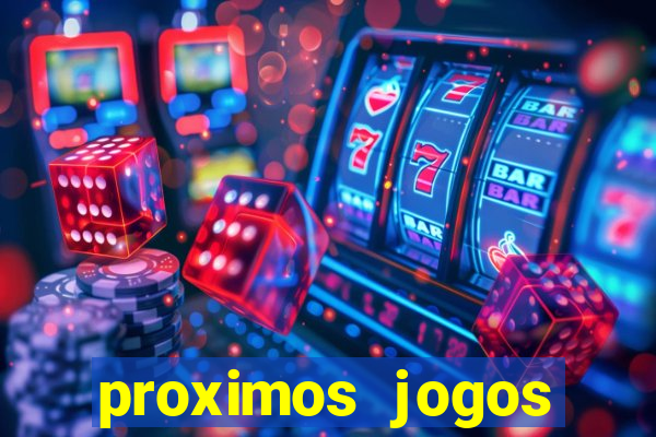 proximos jogos brasileirao serie a