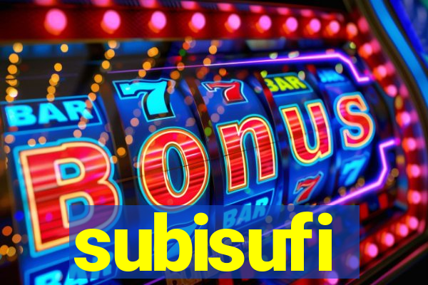 subisufi