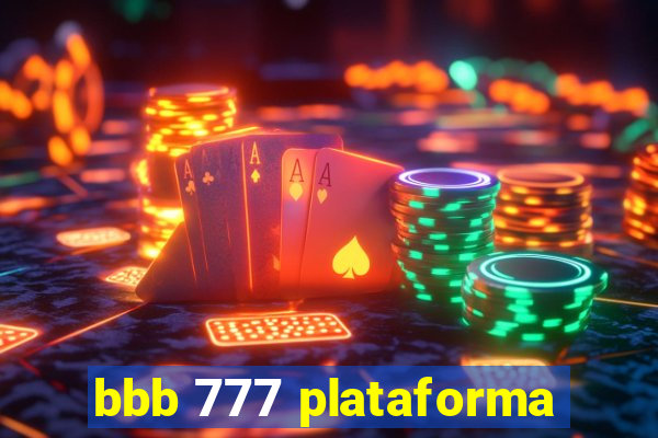 bbb 777 plataforma