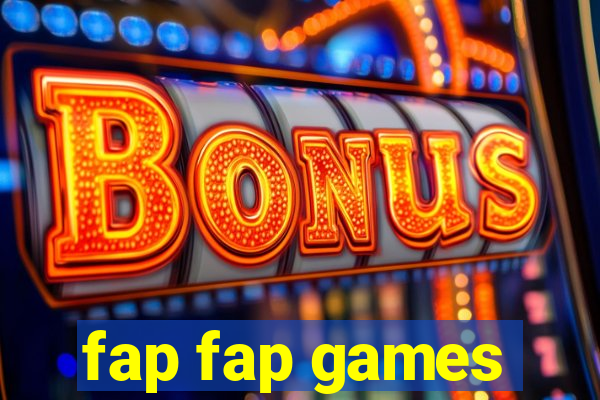 fap fap games