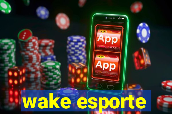 wake esporte