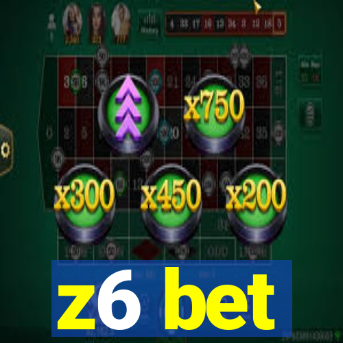 z6 bet