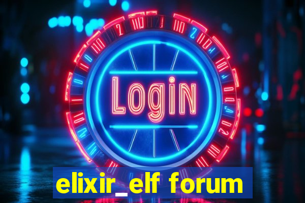 elixir_elf forum