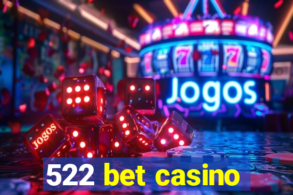 522 bet casino