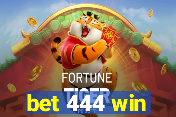 bet 444 win