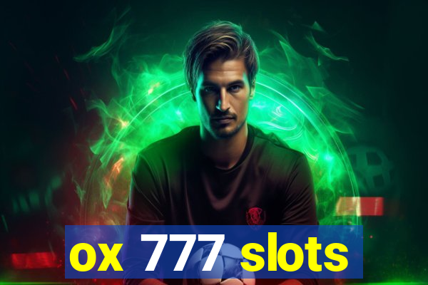 ox 777 slots