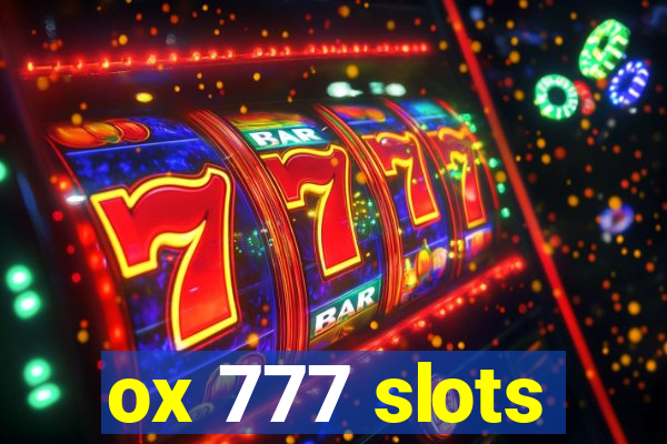 ox 777 slots