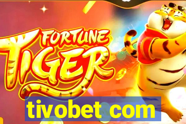 tivobet com