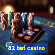 82 bet casino