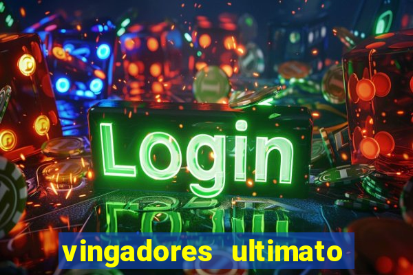 vingadores ultimato filme completo dublado online gratis