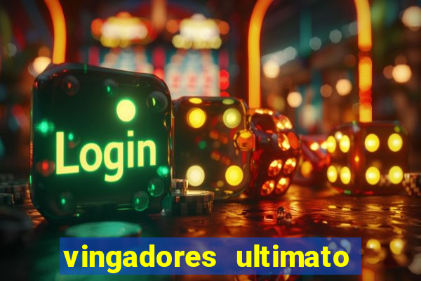 vingadores ultimato filme completo dublado online gratis