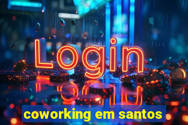 coworking em santos