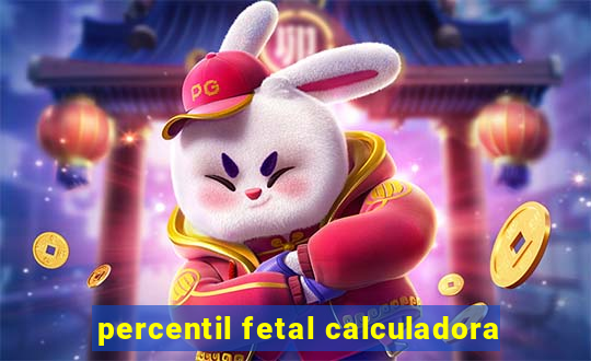 percentil fetal calculadora