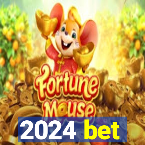 2024 bet