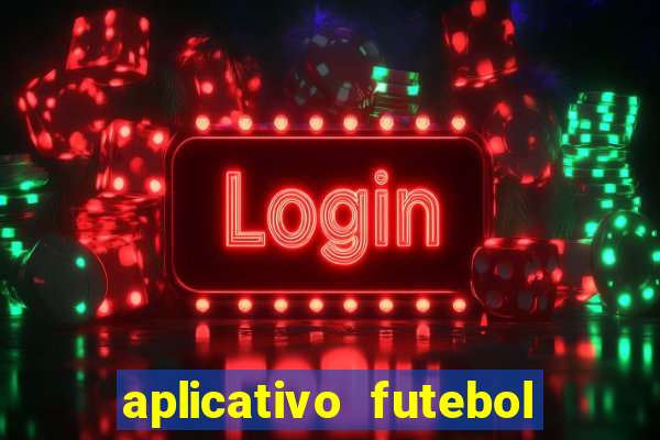 aplicativo futebol da hora 4.5