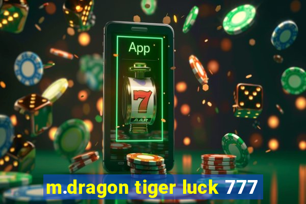 m.dragon tiger luck 777