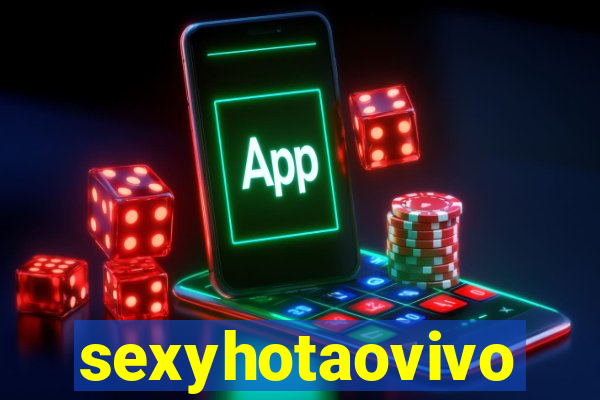 sexyhotaovivo