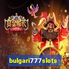 bulgari777slots.com