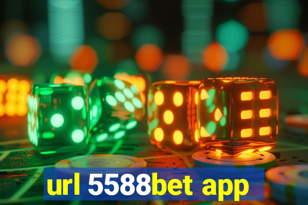 url 5588bet app