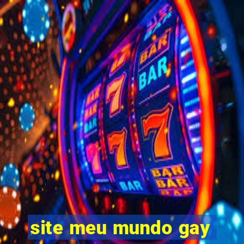 site meu mundo gay